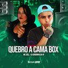 Quebro a Cama Box (Explicit) - MC Soll&DJ GORDINHO DA VF