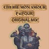 Cherie mon amour (Original Mix) - P4