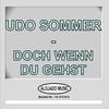 Doch wenn du gehst - Udo Sommer