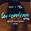 Tu Condena Remix(feat. Lary Over) (Explicit) - Dante&Lary Over