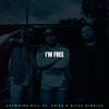 I'm Free - Antwoine Hill&Miles Minnick&Arize