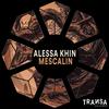 Mescalin - Alessa Khin&Wellington Bononi