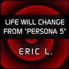 Life Will Change - Eric L.