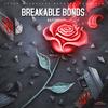 Breakable Bonds (Explicit) - N.H.P Dash