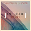 Last Night in Rio (Original Mix) - The Fabulous Joker