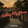 Calling My Phone - Jaythesavage