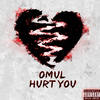 Hurt You (Explicit) - OMUL