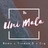 Uni mala(feat. Tremza E & Crg) - Bomo Unlimited&Tremza E&CRG