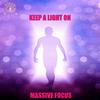 Keep A Light On - Massive Focus