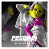 Tell Me How You Feel (Radio Edit) - Pesco DJ