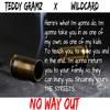 No Way Out(feat. WildCard) - Teddy Gramz&WILDCARD