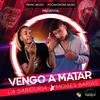 Vengo A Matar(feat. La Sabiduria) - Moisés Barias&La Sabiduría