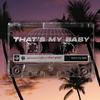 That's My Baby(feat. JNuu, Trav & G7NO) - Apatunity&JNuu&Trav&G7NO