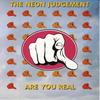 Are You Real ? - The Neon Judgement