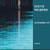 Superdry (Original Mix) - Steve Murphy