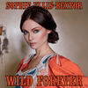 Wild Forever - Sophie Ellis-Bextor