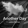 Another Day - John Palmer