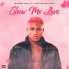 Show Me Love (feat. Le dragun & Alonzi) (Explicit) - Sharpboy Rocky&Le dragun&Alonzi