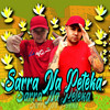 Sarra na Peteka (Explicit) - MC Novinho&MC Kel SP