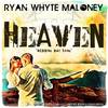 Heaven - Ryan Whyte Maloney