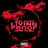 LIVING PROOF (Explicit) - juju anden&Jawn Skiez