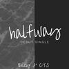 halfway - Riley Updike&CTS