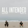 All Intended (Explicit) - Project Jay&Shaun Cruda