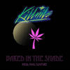 Baked in the Shade (Explicit) - Kill Nils&Paul Couture