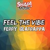 Feel The Vibe (Original Mix) - Beatrappa&Ferry