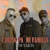 Cariño Pa´ Mi Familia - Los Yakis&Miguel Hernández Muñoz