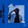 Look At Me Now - AC13