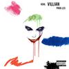 Villain (Explicit) - Kohl