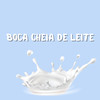 Boca Cheia de Leite (Explicit) - Mc Chefin&Mc Juliano St&DJ Tavinho