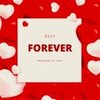 Forever (Explicit) - eliii