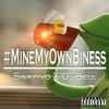 #Minemyownbiness (feat. DJ Bell) - Swayyvo