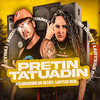 Pretin Tatuadin (Explicit) - Mc Luanzinho do Recife&Laryssa Real