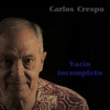 Vacío incompleto - Carlos Crespo