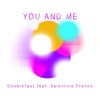 You and Me - Doublefast&Valentina Franco