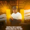 Entra no Carro Ninguem Vai Te Ver - lc santanna&mc  pv