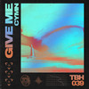 Give Me (Original Mix) - CYMN