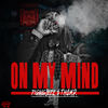 On My Mind (Explicit) - 71GangBeez&T.H.O.M.P.