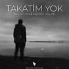 Takatim Yok (Slowed|Reverb) - Mcözcan