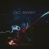 Go Away - Suyash Joshi