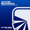 Dream No More (Kita-Kei Remix) - Jay Flynn&Kita-Kei