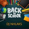 Back To School (To DBN Gogo X Felo Le Tee ) - DJ Nhlaks