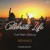 Celebrate Life (Marcelo Mistake & Molla Remix|Extended) - Cuti&Marcelo Mistake&Molla&Osocio