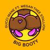 Big Booty (feat. Megan Thee Stallion) (Clean) - Gucci Mane&Megan Thee Stallion