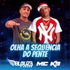 Olha a Sequência do Pente (Explicit) - MC K9