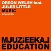 Music (Original Mix) - Orson Welsh&Jules Little