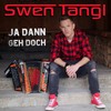 Ja dann geh doch - Swen Tangl